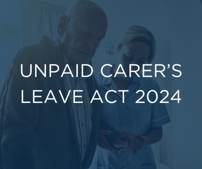 Unpaid Carer&#039;s Leave Act - What Does This Mean?